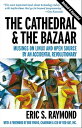 The Cathedral & the Bazaar Musings on Linux and Open Source by an Accidental Revolutionary