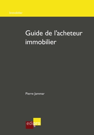 Guide de l'acheteur immobilier G?rer son projet immobilier en Belgique