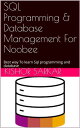 ŷKoboŻҽҥȥ㤨SQL Programming & Database Management For NoobeeŻҽҡ[ Kishor Sarkar X ]פβǤʤ139ߤˤʤޤ