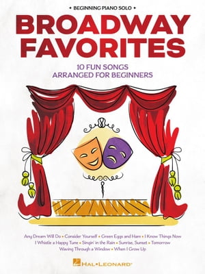 Broadway Favorites - Beginning Piano Solo Songbook【電子書籍】 Hal Leonard Corp.