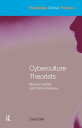 Cyberculture Theorists Manuel Castells and Donna Haraway【電子書籍】 David Bell