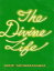 The Divine Life