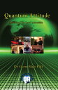 Quantum Attitude:Surviving The Lie Of Attraction【電子書籍】 Dr. Glenn Blake