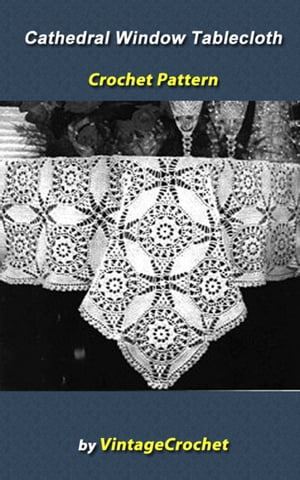 Cathedral Window Tablecloth Crochet Pattern【