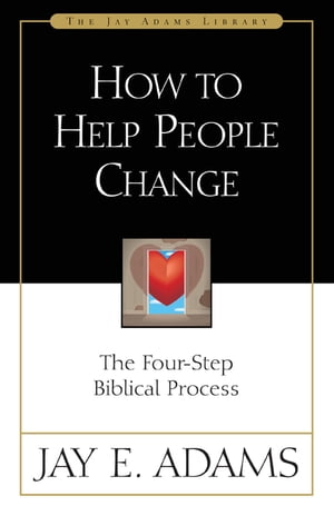 ŷKoboŻҽҥȥ㤨How to Help People Change The Four-Step Biblical ProcessŻҽҡ[ Jay E. Adams ]פβǤʤ1,043ߤˤʤޤ