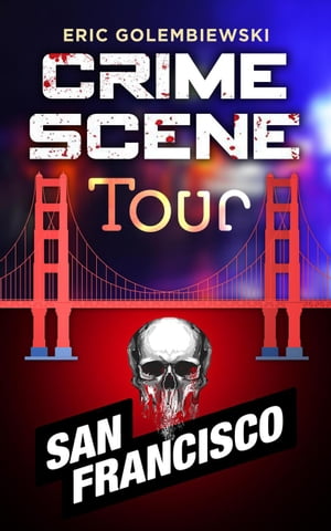 San Francisco Crime Tour