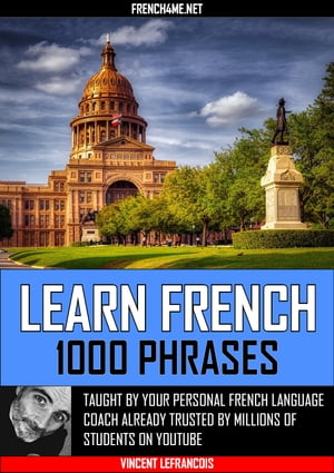 Learn French - 1000 Phrases【電子書籍】[ Vincent Lefrancois ]