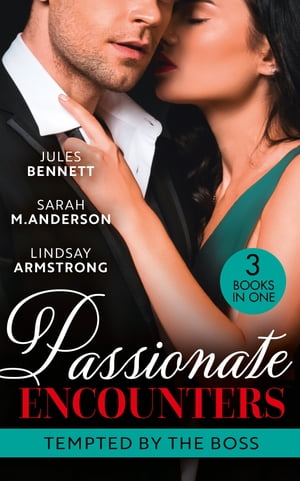 Passionate Encounters: Tempted By The Boss: Trapped with the Tycoon (Mafia Moguls) / Not the Boss's Baby / An Exception to His Rule