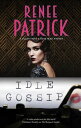 Idle Gossip【電子書籍】 Renee Patrick