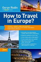 ŷKoboŻҽҥȥ㤨How to Travel in Europe? Travel smart and on budget using super saving tips on car-rentals, cheap flights, trains, busses, and tours.Żҽҡ[ Goran Rodin ]פβǤʤ934ߤˤʤޤ