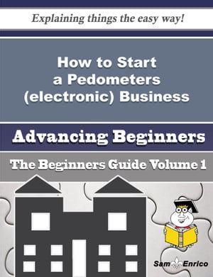 How to Start a Pedometers (electronic) Business (Beginners Guide)