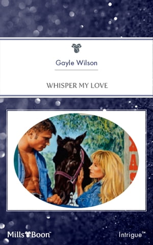 Whisper My Love【電子書籍】[ Gayle Wilson 