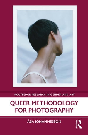 Queer Methodology for Photography