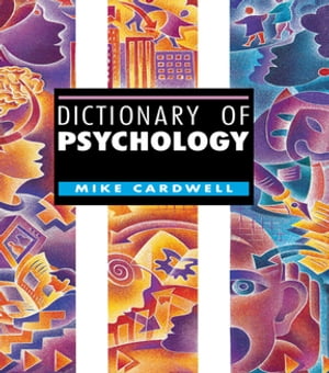 Dictionary of Psychology【電子書籍】 Mike Cardwell