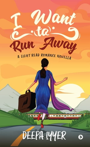 ŷKoboŻҽҥȥ㤨I Want to Run Away A LIGHT READ ROMANCE NOVELLAŻҽҡ[ Deepa Iyyer ]פβǤʤ184ߤˤʤޤ