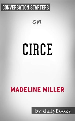 Circe: by Madeline Miller | Conversation Starters