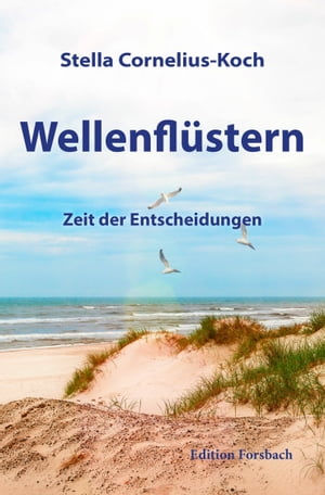 Wellenfl?stern Zeit der Entscheidungen【電子書籍】[ Stella Cornelius-Koch ]