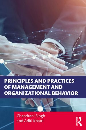 Principles and Practices of Management and Organizational Behavior【電子書籍】[ Chandrani Singh ]