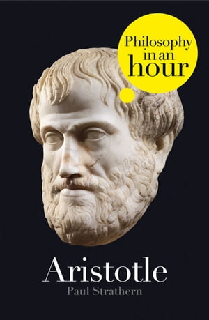 ŷKoboŻҽҥȥ㤨Aristotle: Philosophy in an HourŻҽҡ[ Paul Strathern ]פβǤʤ292ߤˤʤޤ