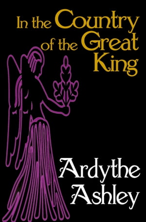 In the Country of the Great King【電子書籍】 Ardythe Ashley