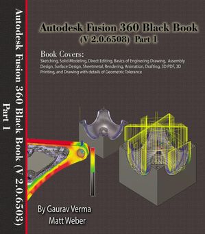 Autodesk Fusion 360 Black Book (V 2.0.6508) Part 1 Autodesk Fusion 360 Black Book (V 2.0.6508)【..