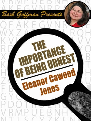 The Importance of Being UrnestŻҽҡ[ Eleanor Cawood Jones ]