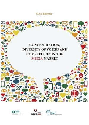 ŷKoboŻҽҥȥ㤨Concentration, Diversity of Voices and Competition in the Media MarketŻҽҡ[ Paulo Faustino ]פβǤʤ1,035ߤˤʤޤ