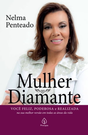 Mulher Diamante Voc? feliz, poderosa e realizada