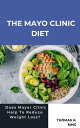 THE MAYO CLINIC DIET Does Mayor Clinic Help To Reduce Weight Loss?【電子書籍】[ Thomas...