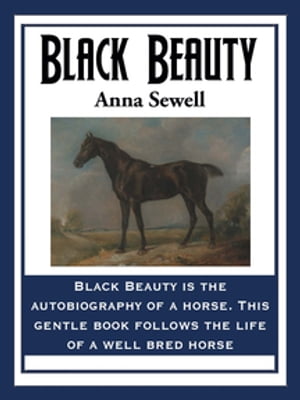 Black BeautyŻҽҡ[ Anna Sewell ]