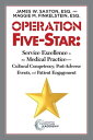 Operation Five-Star Service Excellence in the Medical Practice - Cultural Competency, Post-Adverse Events, and Patient Engagement【電子書籍】 James W Saxton