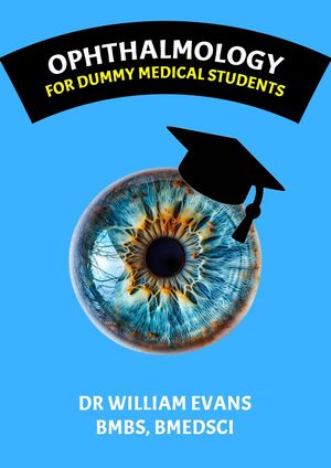 Ophthalmology: For dummy medical students