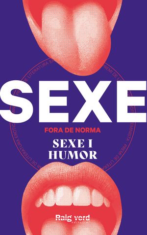 Sexe Fora de Nomra: Sexe i Humor