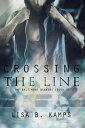 Crossing The Line The Baltimore Banners, 1【電子書籍】 Lisa B. Kamps