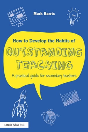 How to Develop the Habits of Outstanding Teaching