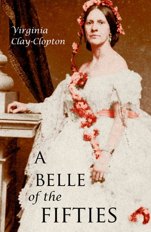 A Belle of the Fifties (Expanded, Annotated)