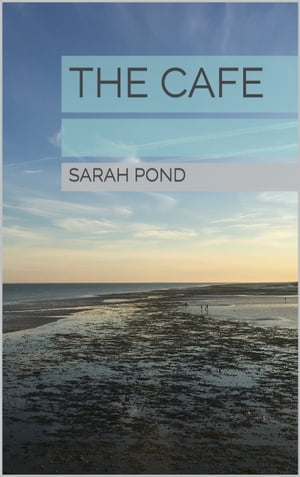 The CafeŻҽҡ[ Sarah Pond ]