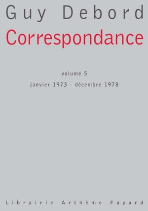 Correspondance, volume 5 Janvier 1973 - D?cembre 1978