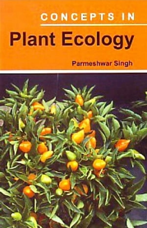 Concepts In Plant EcologyŻҽҡ[ Parmeshwar Singh ]