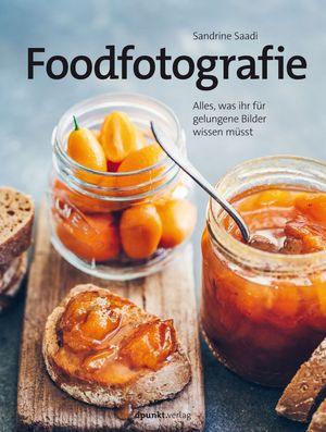 Foodfotografie Alles, was ihr f r gelungene Bilder wissen m sst【電子書籍】 Sandrine Saadi