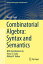 Combinatorial Algebra: Syntax and Semantics