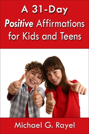 A 31-Day Positive Affirmations for Kids and Teens