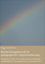 Beobachtungsbericht & p?dagogische Angebotsplanung Erfolgreich durch die ErzieherInnenausbildung - Arbeitshilfe f?r Auszubildende & ErzieherInnen