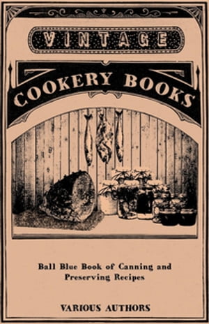 Ball Blue Book of Canning and Preserving Recipes