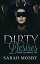 Dirty Desires Book one : Broken Ties