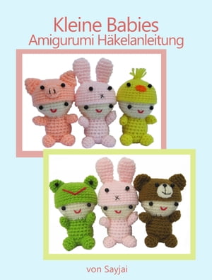 Kleine Babies Amigurumi Häkelanleitung