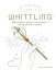 Conscious Crafts: Whittling