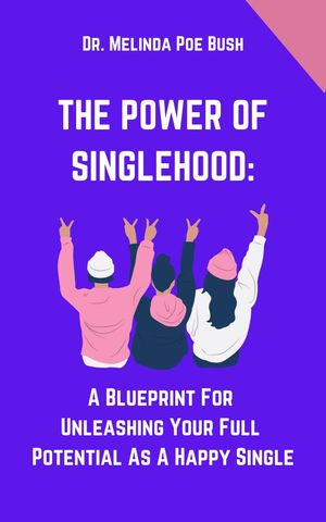The Power Of Singlehood