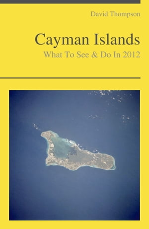 Cayman Islands Travel Guide - What To See & Do