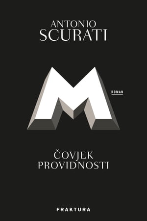 M. ?ovjek providnostiŻҽҡ[ Antonio Scurati ]